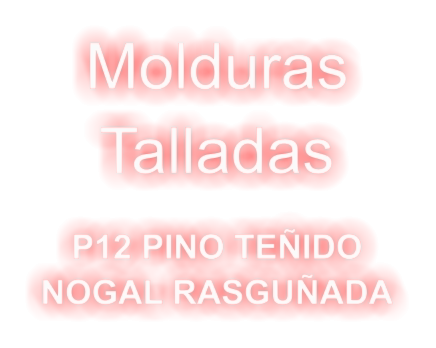 Molduras   Talladas  P12 PINO TEÑIDO  NOGAL RASGUÑADA