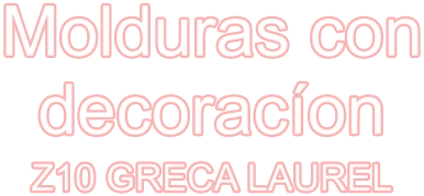 Molduras con decoracíon Z10 GRECA LAUREL