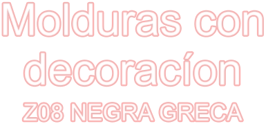 Molduras con decoracíon Z08 NEGRA GRECA