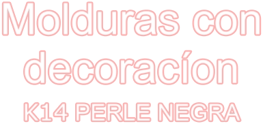 Molduras con decoracíon K14 PERLE NEGRA