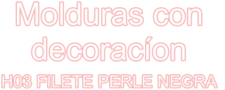 Molduras con decoracíon H03 FILETE PERLE NEGRA
