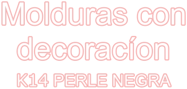 Molduras con decoracíon K14 PERLE NEGRA