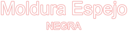 Moldura Espejo NEGRA